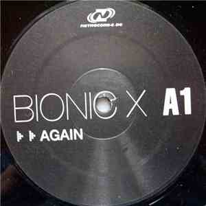 Bionic X - Again