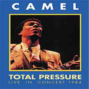 Camel - Total Pressure (Live In Concert 1984)