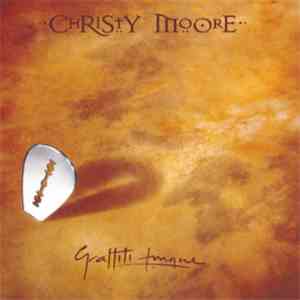 Christy Moore - Graffiti Tongue