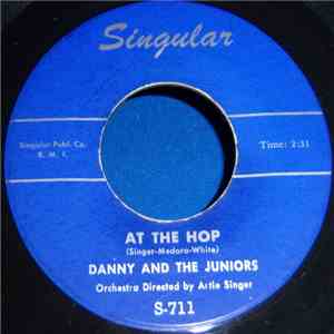 Danny And The Juniors - At The Hop / Sometimes