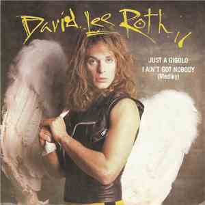 David Lee Roth - Just A Gigolo / I Ain't Got Nobody (Medley)
