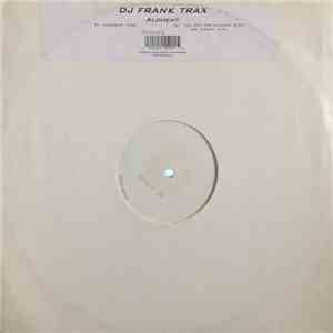 DJ Frank Trax - Alchemy