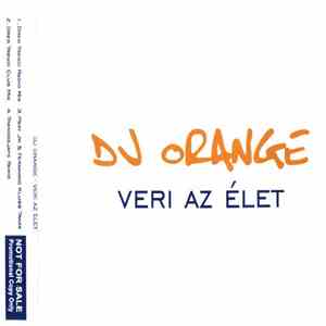 DJ Orange  - Veri Az Élet