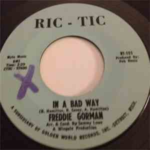Freddie Gorman - In A Bad Way / There Can Be Too Much