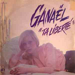 Ganaël - Ta Liberté