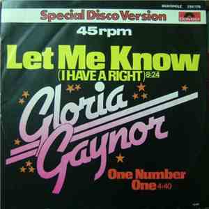 Gloria Gaynor - Let Me Know (I Have A Right) / One Number One