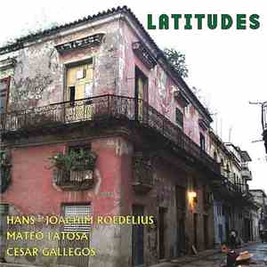 Hans-Joachim Roedelius, Mateo Latosa, Cesar Gallegos - Latitudes