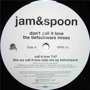 Jam & Spoon - Don't Call It Love (The Tiefschwarz Mixes)