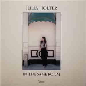 Julia Holter - In The Same Room
