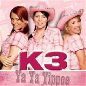 K3 - Ya Ya Yippee