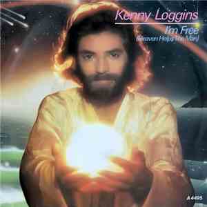 Kenny Loggins - I'm Free (Heaven Helps The Man)
