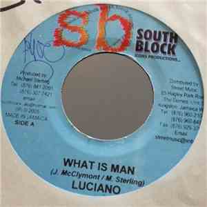 Luciano  - What Is Man