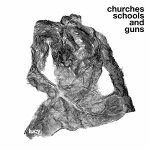 Lucy  - Churches Schools And Guns
