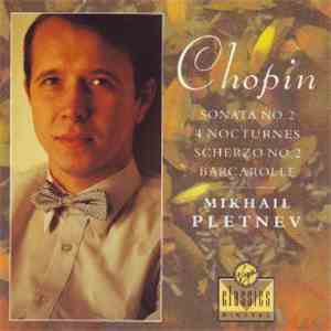 Mikhail Pletnev - Chopin - Sonata No. 2, 4 Nocturnes, Scherzo No. 2, Barcar ...