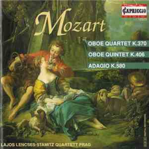 Mozart, Lajos Lencses, Stamitz Quartett Prag - Oboe Quartet K.370 - Oboe Qu ...