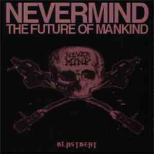 Nevermind - The Future Of Mankind