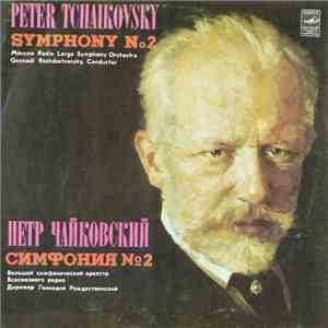 P. Tchaikovsky - Moscow Radio Large Symphony Orchestra , Conductor Gennadi  ...