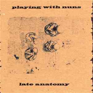 Playing With Nuns - Late Anatomy