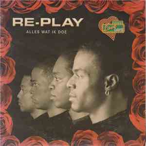 Re-Play - Alles Wat Ik Doe