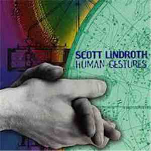 Scott Lindroth - Human Gestures