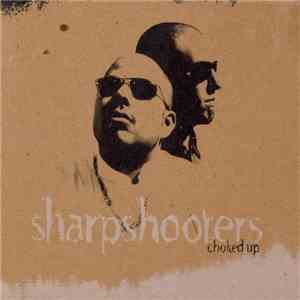 Sharpshooters - Choked Up
