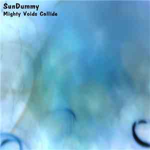 SunDummy - Mighty Voids Collide