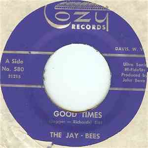 The Jay-Bees - Good Times / Tossin’ & Turnin’
