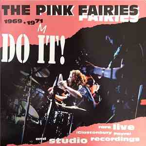 The Pink Fairies - Do It!