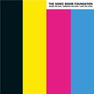 The Sonic Boom Foundation - Share The Pain ·Embrace The Hope ·Love The Livi ...