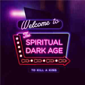 To Kill A King - Spiritual Dark Age
