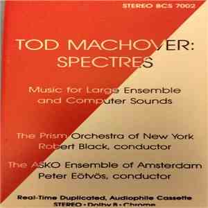 Tod Machover - The Prism Orchestra Of New York, Robert Black , The ASKO Ensemble Of Amsterdam, Peter Eötvös - Spectres: Music For Large Ensemble And Computer Sounds