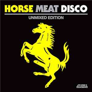 Various - Horse Meat Disco (Unmixed Edition)