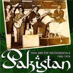Various - Pakistan (Folk And Pop Instrumentals 1966-1976)