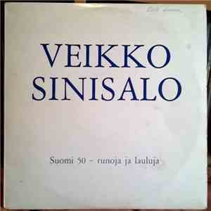 Veikko Sinisalo - Suomi 50 - Runoja Ja Lauluja