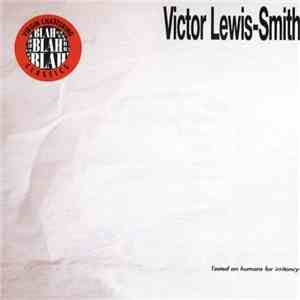 Victor Lewis-Smith - Tested On Humans For Irritancy
