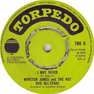 Winston James And The Hot Rod All-Stars - I May Never / The Longest Day