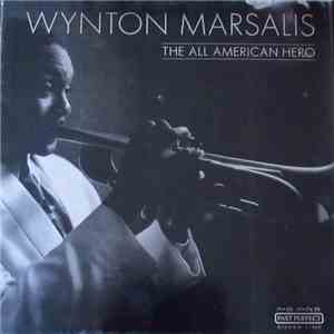 Wynton Marsalis - The All American Hero
