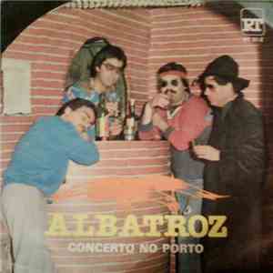 Albatroz - Concerto No Porto