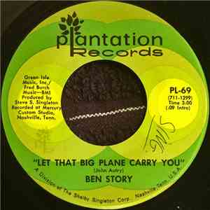 Ben Story - Let That Big Plane Carry You / Granny's Patches