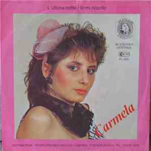 Carmela  - L'ultima Notte / Io Mi Ricordo