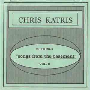 Chris Katris - Songs From The Basement Vol. II