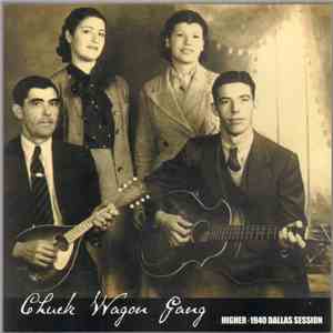 Chuck Wagon Gang - Higher - 1940 Dallas Sessions
