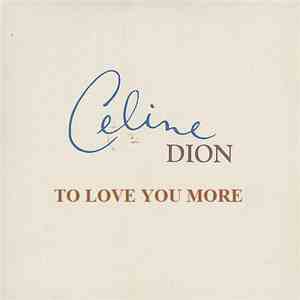 Céline Dion - To Love You More