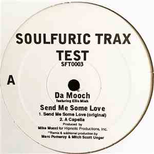 Da Mooch Featuring Ellis Miah - Send Me Some Love