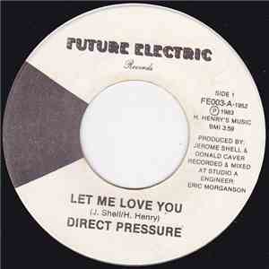 Direct Pressure - Let Me Love You