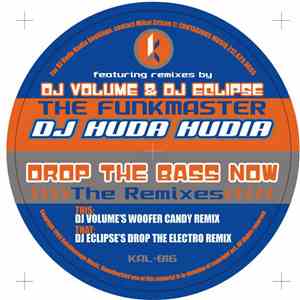 DJ Huda Hudia - Drop The Bass Now (The Remixes)