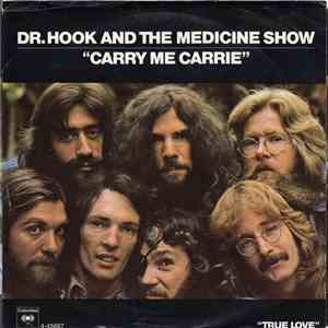 Dr. Hook And The Medicine Show - Carry Me, Carrie / I Call That True Love
