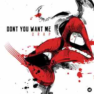 Drap - Don't You Want Me