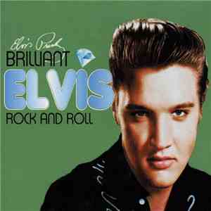 Elvis Presley - Brilliant Elvis Rock And Roll