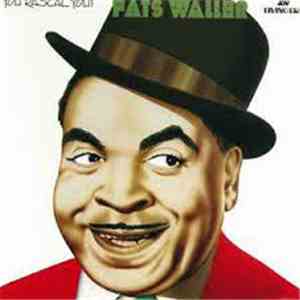Fats Waller - You Rascal You!